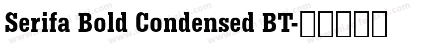 Serifa Bold Condensed BT字体转换